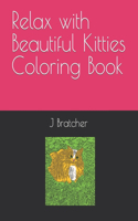 Relax with Beautiful Kitties Coloring Book