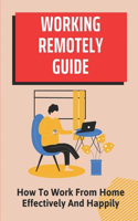 Working Remotely Guide: How To Work From Home Effectively And Happily: A More Flexible Approach To Exercise