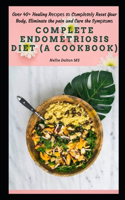 Complete Endometriosis Diet (A cookbook)