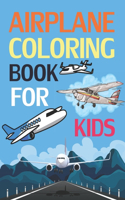 Airplane Coloring Book For Kids: Airplane Coloring Book For Toddlers