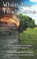 When The Fires Come