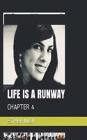 Life Is a Runway: Chapter 4