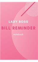 Lady Boss Bill Reminder