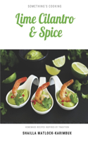 Lime, Cilantro and Spice