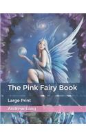 The Pink Fairy Book: Large Print