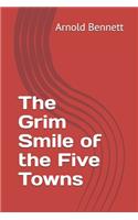 The Grim Smile of the Five Towns