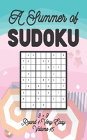 A Summer of Sudoku 9 x 9 Round 1: Very Easy Volume 15: Relaxation Sudoku Travellers Puzzle Book Vacation Games Japanese Logic Nine Numbers Mathematics Cross Sums Challenge 9 x 9 Grid