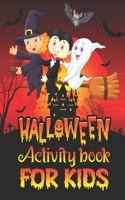 Halloween Activity Book For Kids: A Cute and Spooky Halloween Kids Activity Book For Learning, Coloring pages, Mazes, Sudoku, Word Search and More.