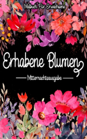 Erhabene Blumen - Mitternachtsausgabe