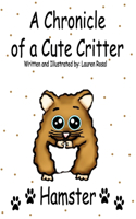 A Chronicle of a Cute Critter