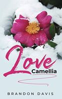 Love, Camellia