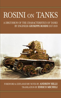 Rosini on Tanks: A discussion of the characteristics of tanks by Engineer Giuseppe Rosini 1937 - 1939