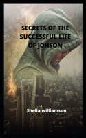 Secrets of the Successful Life of Johson