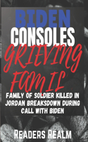 Biden Consoles Grieving Family