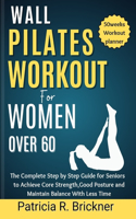 Wall Pilates Workout for Women Over 60