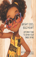 Bright Eyes, Bold Heart