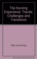 The Nursing Experience: Trends, Challenges and Transitions