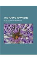 The Young Voyagers; Or the Boy Hunters in the North