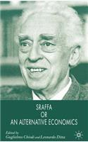 Sraffa or an Alternative Economics