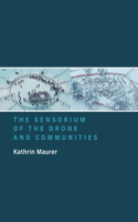 Sensorium of the Drone and Communities