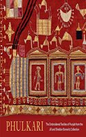 Phulkari: The Embroidered Textiles of Punjab from the Jill and Sheldon Bonovitz Collection