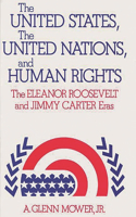 United States, the United Nations, and Human Rights