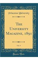 The University Magazine, 1891, Vol. 4 (Classic Reprint)