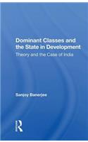 Dominant Classes And The State In Development: Theory And The Case Of India
