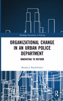 Organizational Change in an Urban Police Department