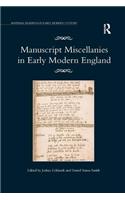 Manuscript Miscellanies in Early Modern England