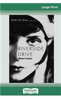 Riverside Drive: Border City Blues (16pt Large Print Edition)