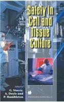 Safety in Cell and Tissue Culture