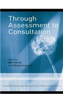 Through Assessment to Consultation
