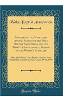 Minutes of the Ninetieth Annual Session of the Wake Baptist Association and the Thirty-Eighth Annual Session of the Woman's Auxiliary: Held With Good Hope Baptist Church, Near Knightdale, North Carolina, August 15-16, 1956 (Classic Reprint)