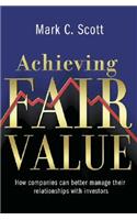 Achieving Fair Value: How Companies Can Better Manage Their Relationships with Investors