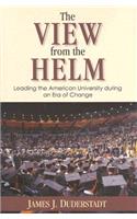 The View from the Helm: Leading the American University During an Era of Change