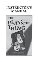 The Play's the Thing Instructor's Manual