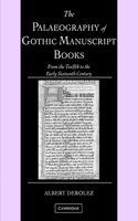 Palaeography of Gothic Manuscript Books: From the Twelfth to the Early Sixteenth Century