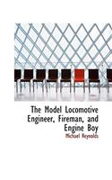 The Model Locomotive Engineer, Fireman, and Engine Boy