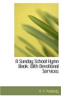 A Sunday School Hymn Book