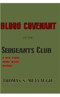 The Blood Covenant Of the Sergeants Club
