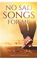 No Sad Songs For Me