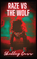 Raze vs The Wolf