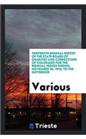 Thirteenth Biennial Report of the State Board of Charities and Corrections of Colorado for the Biennial Period Ending November 30, 1916, to the Govern