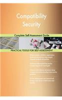 Compatibility Security Complete Self-Assessment Guide