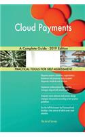 Cloud Payments A Complete Guide - 2019 Edition