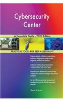 Cybersecurity Center A Complete Guide - 2020 Edition
