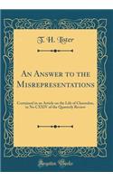An Answer to the Misrepresentations: Contained in an Article on the Life of Clarendon, in No CXXIV of the Quarterly Review (Classic Reprint)