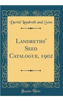 Landreths' Seed Catalogue, 1902 (Classic Reprint)