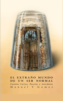 Extraño Mundo De Un Ser Normal